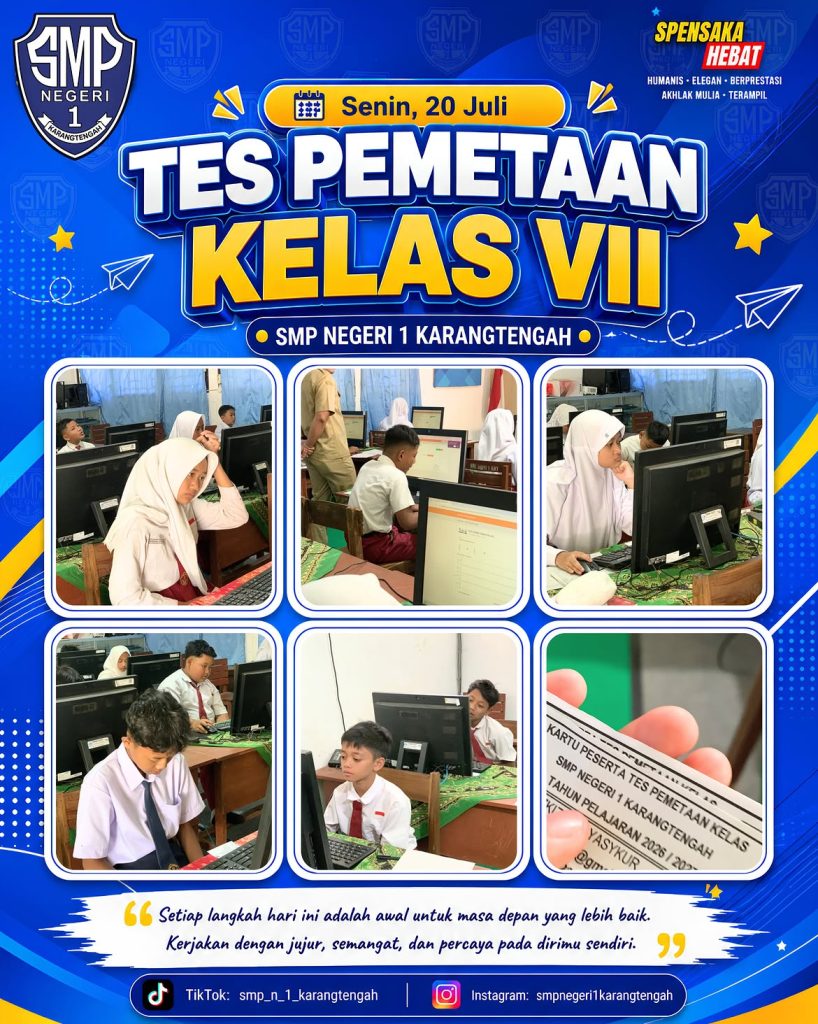 Dukung Pembelajaran Efektif, SMP Negeri 1 Karangtengah Gelar Tes Pemetaan Kelas VII tes pemetaan kelas viisenin, 20 juli 2026smp negeri 1 karangtengahdalam rangka mendukung proses