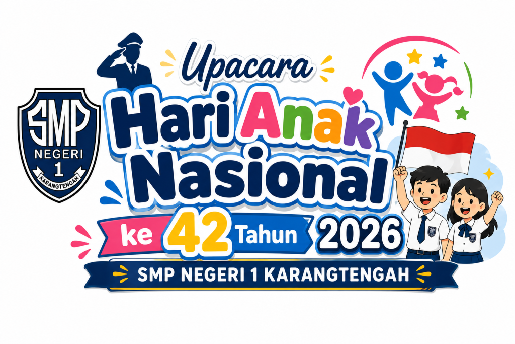 Semarak Hari Anak Nasional 2026 di SMP Negeri 1 Karangtengah: Dari Upacara Khidmat hingga Keceriaan Gobak Sodor