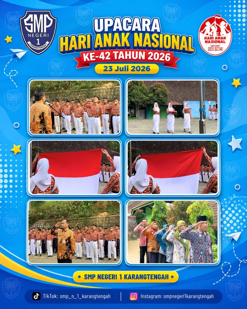 Semarak Hari Anak Nasional 2026 di SMP Negeri 1 Karangtengah: Dari Upacara Khidmat hingga Keceriaan Gobak Sodor 🌟 selamat hari anak nasional ke 42 🌟kamis, 23 juli 2026dalam rangka memperingati hari anak nas